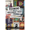 Richmond Independent Press: A History of the Underground Zine Scene - Hardcover
