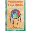The Cherokee Full Circle: A Practical Guide to Ceremonies and Traditions - Paperback