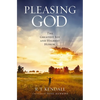 Pleasing God: The Greatest Joy and Highest Honor - Paperback