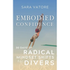 Embodied Confidence: 30 Days of Radical Mindset Shifts for Divers - Paperback