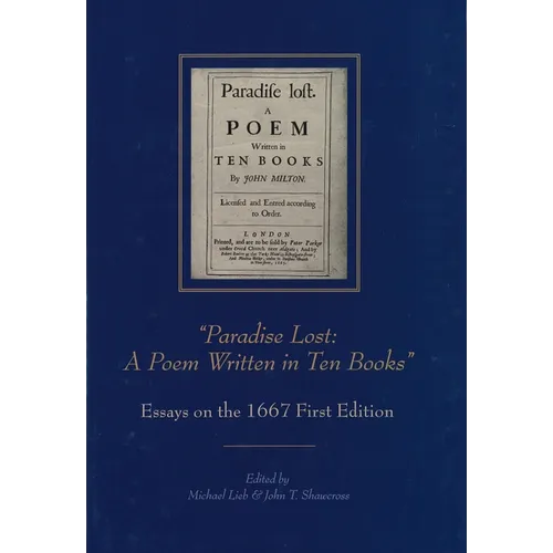"Paradise Lost: A Poem Written in Ten Books": Essays on the 1667 First Edition - Paperback