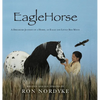 EagleHorse: A Dreamlike Journey of a Horse, an Eagle and Little Red Moon - Hardcover