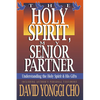 The Holy Spirit, My Senior Partner: Understanding the Holy Spirit and His Gifts - Paperback