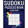 Sudoku Puzzles Book Large Print: 200 Large Print Sudokus with Instructions and Solutions for Beginners - Paperback