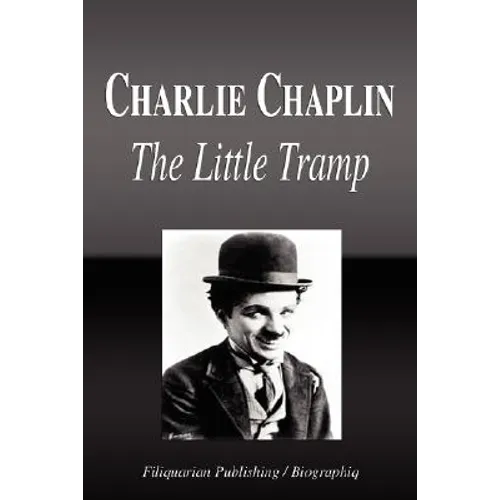 Charlie Chaplin - The Little Tramp (Biography) - Paperback