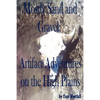Mostly Sand and Gravel: Artifact Adventures on the High Plains - Paperback