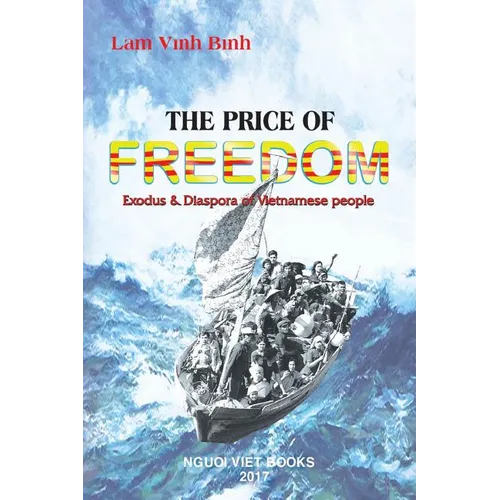 The Price Of Freedom: Exodus and Diaspora of Vietnamese people - Paperback