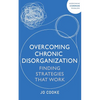 Overcoming Chronic Disorganization: Finding Strategies That Work - Paperback