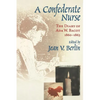 Confederate Nurse: The Diary of ADA W. Bacot, 1860-1863 - Paperback