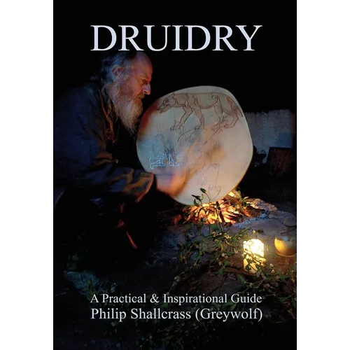 Druidry: A Practical & Inspirational Guide - Hardcover