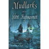 Mudlarks and the Silent Highwayman: an illustrated novelette - Paperback