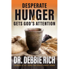 Desperate Hunger Gets God's Attention - Paperback