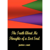 The Truth about Me: Thoughts of a Lost Soul - Hardcover