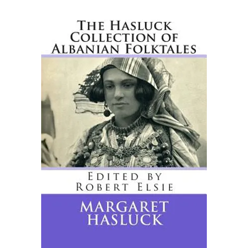 The Hasluck Collection of Albanian Folktales - Paperback