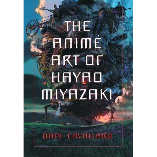 The Anime Art of Hayao Miyazaki - Paperback