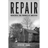 Repair: Redeeming the Promise of Abolition - Hardcover