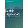 Mobile Applications: Design, Development and Optimization - Hardcover
