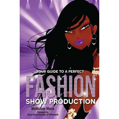 Your Guide to a Perfect Fashion Show Production - Paperback