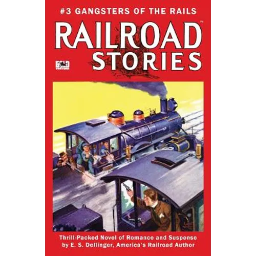Railroad Stories #3: Gangsters of the Rails - Paperback