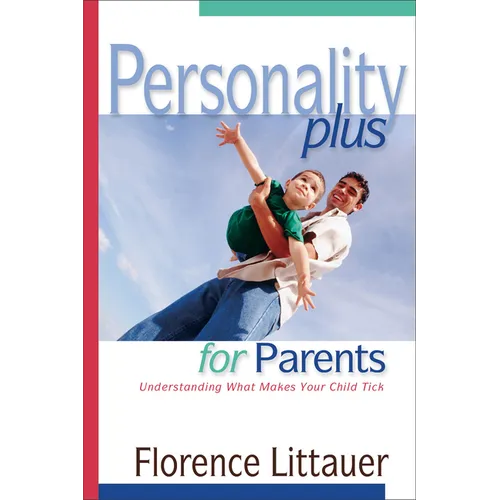 Personality Plus for Parents: Understanding What Makes Your Child Tick - Paperback