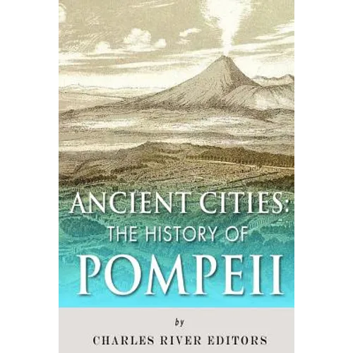 Ancient Cities: The History of Pompeii - Paperback