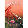 Somewhere In Between - Paperback