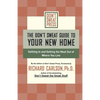 The Don't Sweat Guide to Your New Home: Settling in and Getting the Most from Where You Live - Paperback
