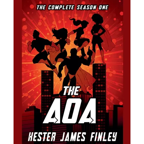 The AOA: The Complete Season One (The Agents of Ardenwood, Episodes 1-6 plus Prequel) - Paperback