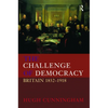 The Challenge of Democracy: Britain 1832-1918 - Paperback