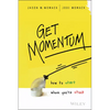 Get Momentum: How to Start When You're Stuck - Hardcover