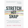 Stretch Not Snap: Create A Self-Funded Incentive Plan, End Employee Entitlement, and Get Your Vision Shared by All - Hardcover