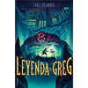 La Leyenda de Greg / The Legend of Greg - Hardcover