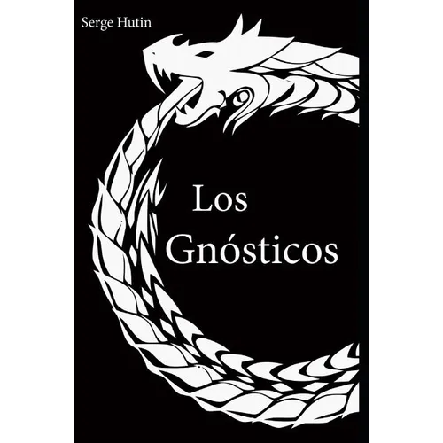 Los Gnósticos: Serge Hutin - Paperback