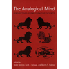 The Analogical Mind: Perspectives from Cognitive Science - Paperback