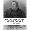 Dictionary of the Vulgar Tongue - Paperback