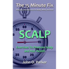 The 15 Minute Fix: Scalp: Exercises to Promote Scalp and Hair Health - Paperback