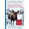 If You Lived Here, I'd Know Your Name: News from Small-Town Alaska - Paperback