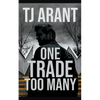 One Trade Too Many - Paperback