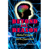 Beyond All Reason: Moving Out of Logic Into the Supernatural - Paperback