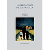 La negación de la familia: Las estructuras del parentesco y sus simulacros - Paperback