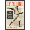 Cy Young: The Baseball Life and Career - Paperback