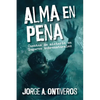 Alma en pena, cuentos de misterio en lugares sobrenaturales - Paperback