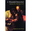 A Wounded Innocence: Sketches for a Theology of Art - Paperback