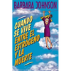 Cuando Se Vive Entre El Estrógeno Y La Muerte = Living Somewhere Between Estrogen and Death - Paperback