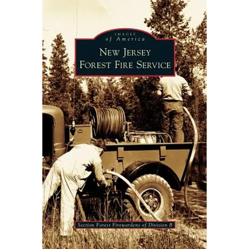 New Jersey Forest Fire Service - Hardcover