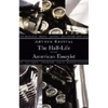 The Half-Life of an American Essayist - Hardcover