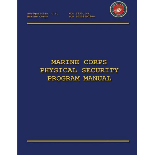 Marine Corps Physical Security Program Manual - Paperback