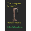 The Hangman Mystery: Penny Detective 8 - Paperback