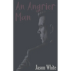 An Angrier Man - Paperback