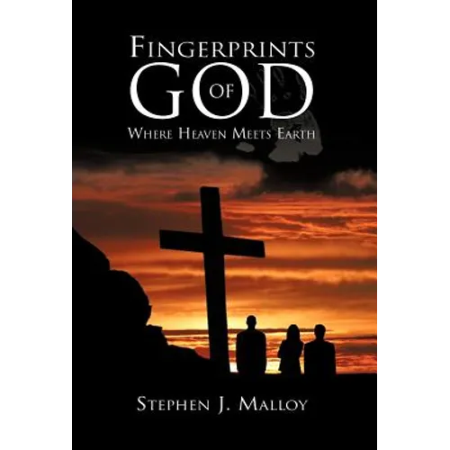 Fingerprints of God: Where Heaven Meets Earth - Hardcover